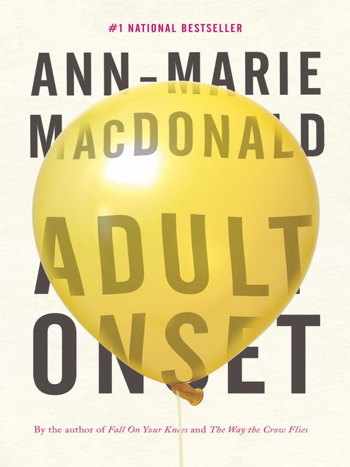 Title details for Adult Onset by Ann-Marie MacDonald - Available
